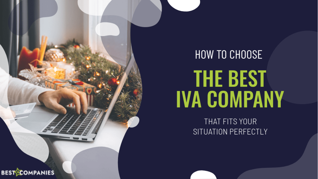 How to choose the best IVA company that fits your situation perfectly