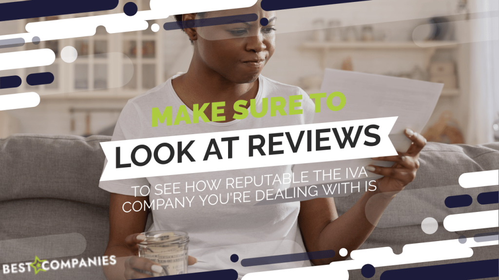 Make sure to look at reviews to see how reputable the IVA company you're dealing with is