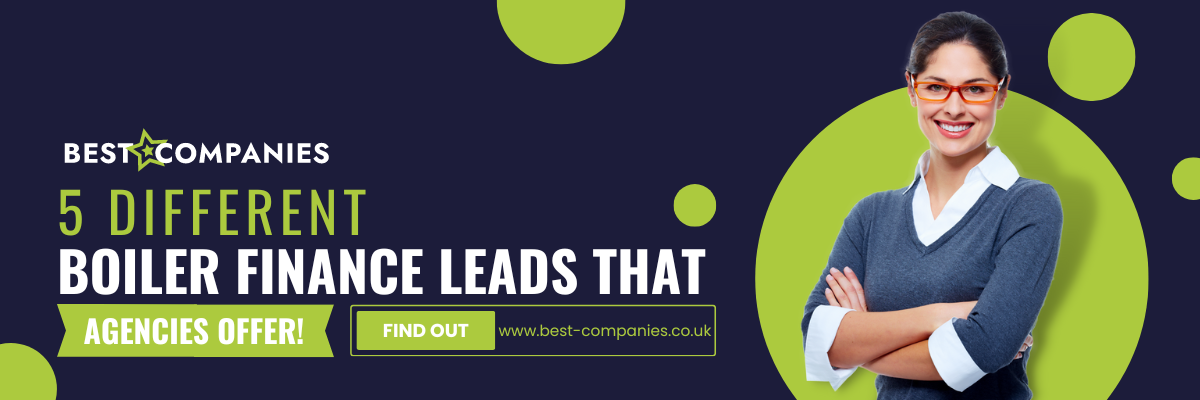 5 different BOILER FINANCE LEADS THAT AGENCIES OFFER!