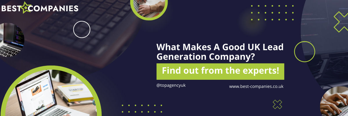 What Makes A Good UK Lead Generation Company_